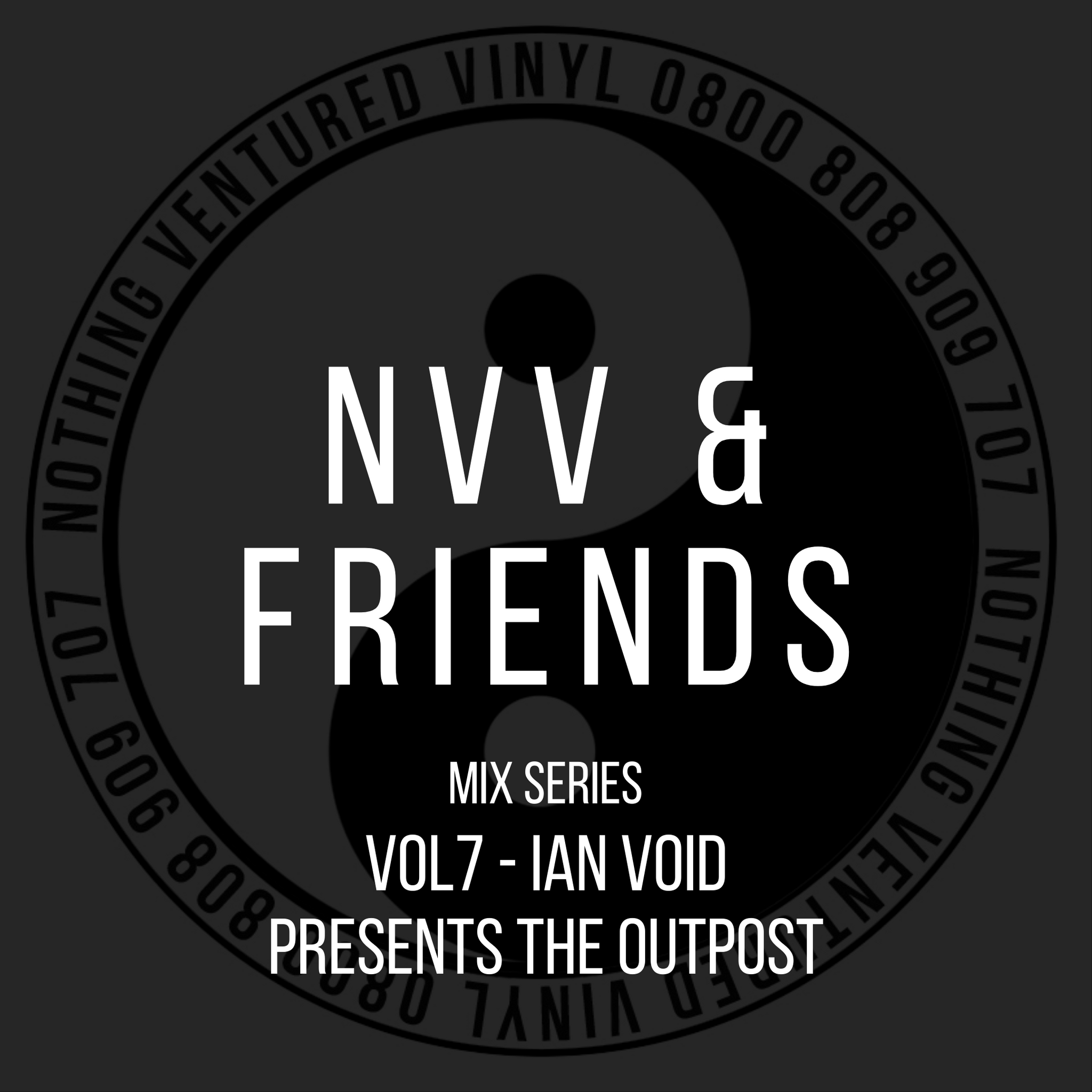 NVV & FRIENDS VOL7 - IAN VOID PRESENTS THE OUTPOST
