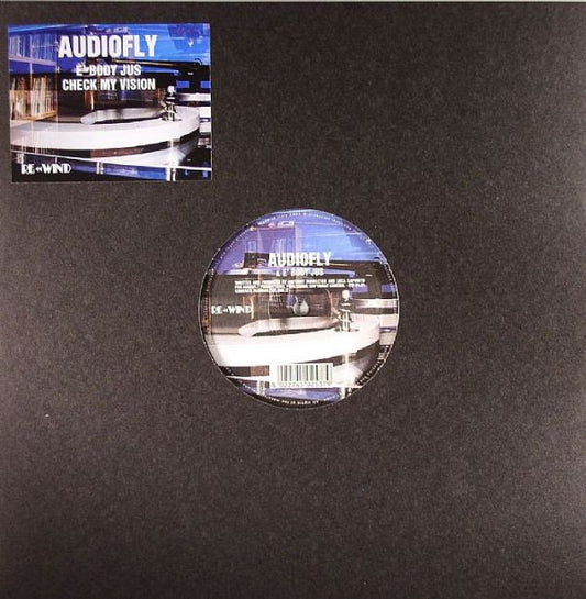 Audiofly : E' Body Jus / Check My Vision (12")