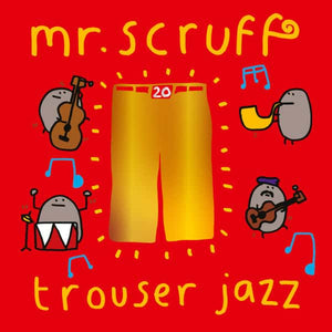 Mr Scruff - Trouser Jazz (20th Anniversary Edition)