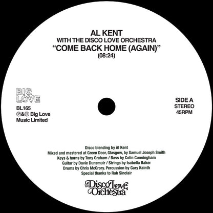 Al Kent with The Disco Love Orchestra - Come Back Home (Again) [12 Inch Vinyl, Big Love Records, Side A]