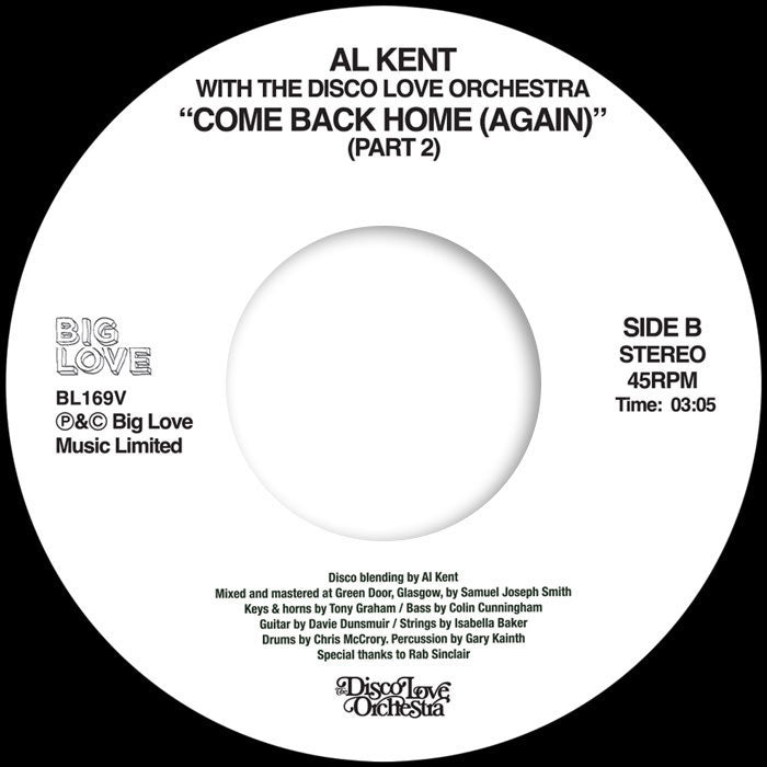 Al Kent with The Disco Love Orchestra - Come Back Home (Again) [7 Inch Vinyl, Big Love Records, Side B]