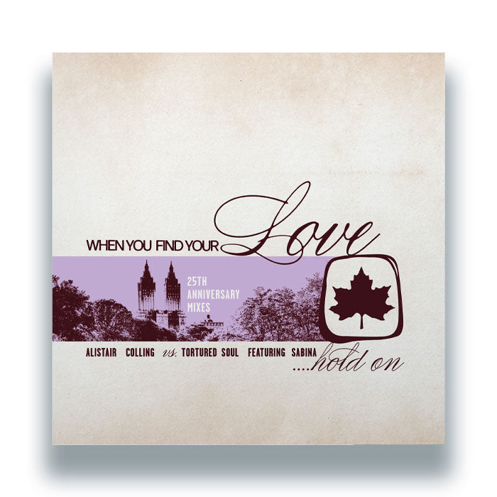 Alistair Colling vs. Tortured Soul feat. Sabina - When You Find Your Love…Hold On (25th Anniversary Mixes) [12 Inch Vinyl, Reissue, Razor-N-Tape Reserve, Front Cover]
