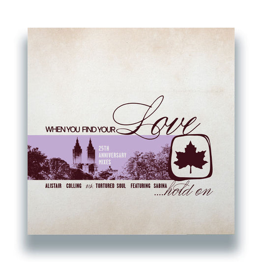 Alistair Colling vs. Tortured Soul feat. Sabina - When You Find Your Love…Hold On (25th Anniversary Mixes) [12 Inch Vinyl, Reissue, Razor-N-Tape Reserve, Front Cover]