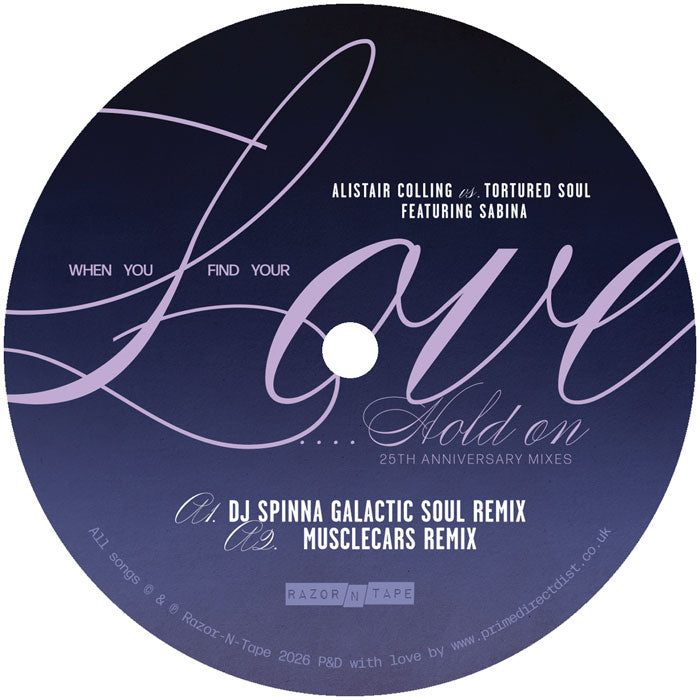 Alistair Colling vs. Tortured Soul feat. Sabina - When You Find Your Love…Hold On (25th Anniversary Mixes) [12 Inch Vinyl, Reissue, Razor-N-Tape Reserve, Side A]