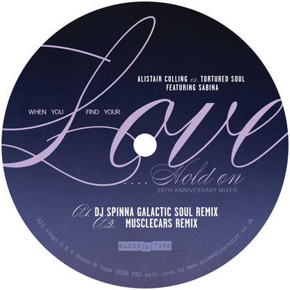 Alistair Colling vs. Tortured Soul feat. Sabina - When You Find Your Love…Hold On (25th Anniversary Mixes) [12 Inch Vinyl, Reissue, Razor-N-Tape Reserve, Side A]