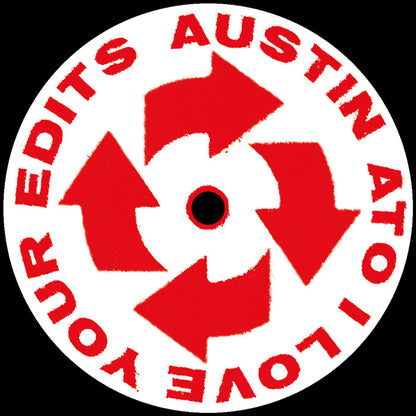 Austin Ato - I Love Your Edits Vol. 2 [12 Inch Vinyl, Side A]