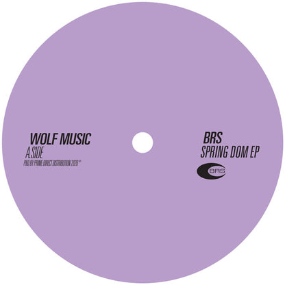 BRS - Spring Dom EP [12 Inch Vinyl, WOLF Music, Side A]