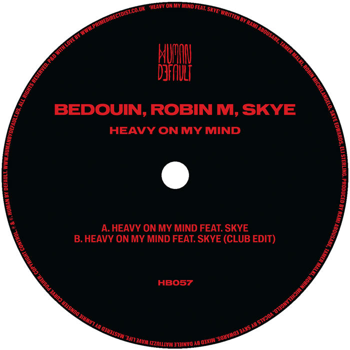 Bedouin & Robin M - Heavy On My Mind feat. SKYE [12 Inch Vinyl, Human By Default, Side A]