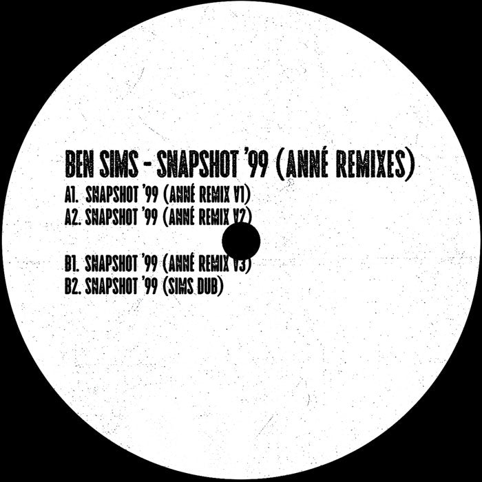 Ben Sims - Snapshot 99 (ANNE Remixes) [12 Inch Vinyl, Hardgroove, Side A]