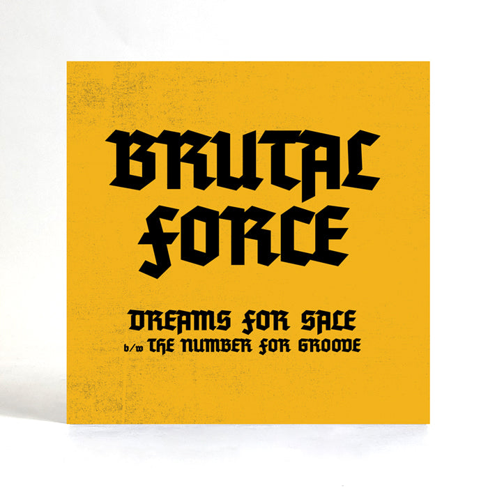 Brutal Force - Dreams For Sale [7 Inch Vinyl, Celestial Echo, Front Cover]
