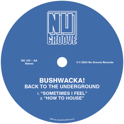 Bushwacka! - Back To The Underground - Vinyl, AA Side