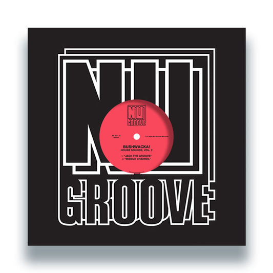 Bushwacka! - House Sounds, Vol. 2 [12" Vinyl, Nu Groove Records, Front Cover]