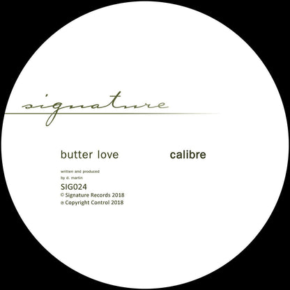 Calibre - Taciturn / Butter Love [12 Inch Vinyl, Signature Records, Side B]