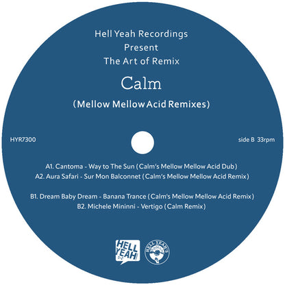 Calm - The Art of Remix - Mellow Mellow Acid [2x12 Inch Vinyl, Double LP, Hell Yeah Recordings, Side B]