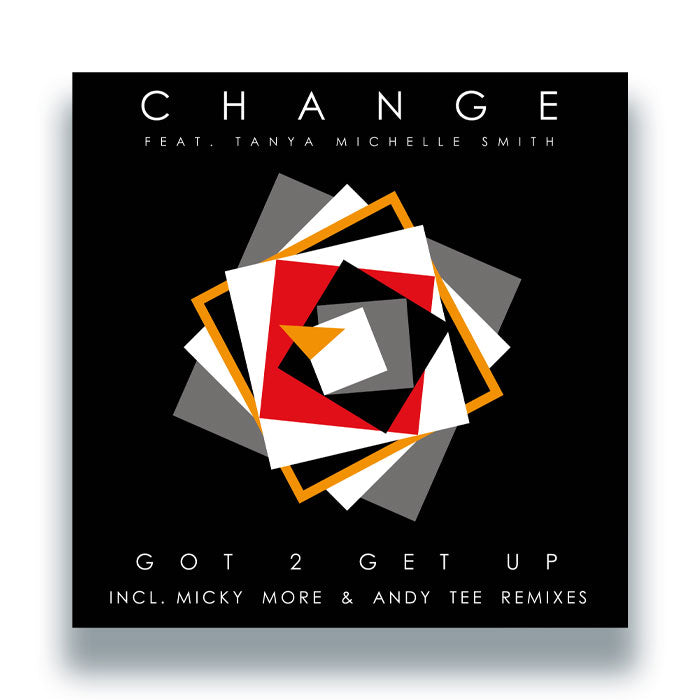 Change feat. Tanya Michelle Smith - Got 2 Get Up (Incl. Micky More & Andy Tee Remixes) [12" Vinyl, Groove Culture, Front Cover]