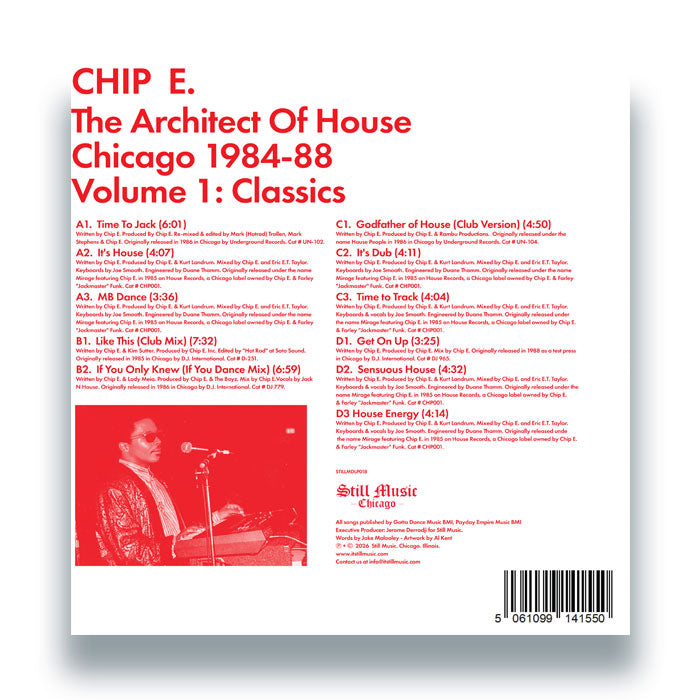 Chip E - The Architect Of House - Chicago 1984-88. Volume 1: Classics [2x12 Inch Vinyl, Double LP Album, Still Music Chicago Records, Back Cover]