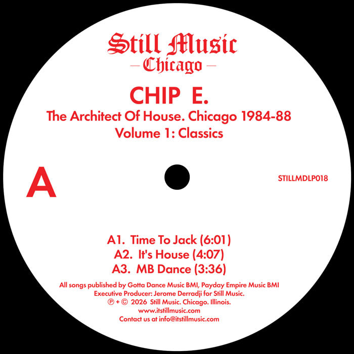 Chip E - The Architect Of House - Chicago 1984-88. Volume 1: Classics [2x12 Inch Vinyl, Double LP Album, Still Music Chicago Records, Side A]