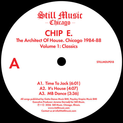 Chip E - The Architect Of House - Chicago 1984-88. Volume 1: Classics [2x12 Inch Vinyl, Double LP Album, Still Music Chicago Records, Side A]