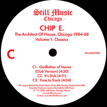 Chip E - The Architect Of House - Chicago 1984-88. Volume 1: Classics [2x12 Inch Vinyl, Double LP Album, Still Music Chicago Records, Side C]