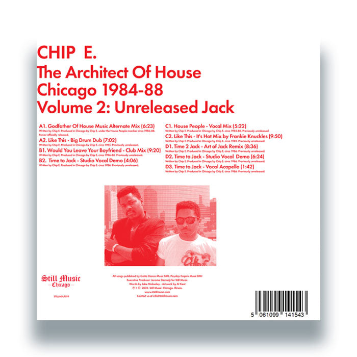 Chip E - The Architect Of House - Chicago 1984-88. Volume 2: Unreleased Jack [2x12 Inch Vinyl, Double LP, Still Music Chicago, Back Cover]