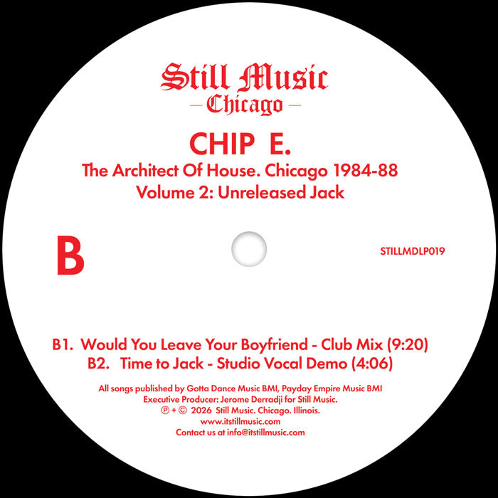 Chip E - The Architect Of House - Chicago 1984-88. Volume 2: Unreleased Jack [2x12 Inch Vinyl, Double LP, Still Music Chicago, Side B]