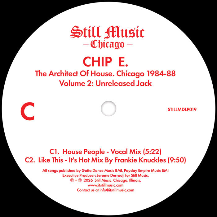 Chip E - The Architect Of House - Chicago 1984-88. Volume 2: Unreleased Jack [2x12 Inch Vinyl, Double LP, Still Music Chicago, Side C]