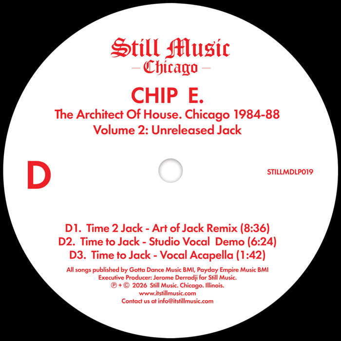 Chip E - The Architect Of House - Chicago 1984-88. Volume 2: Unreleased Jack [2x12 Inch Vinyl, Double LP, Still Music Chicago, Side D]