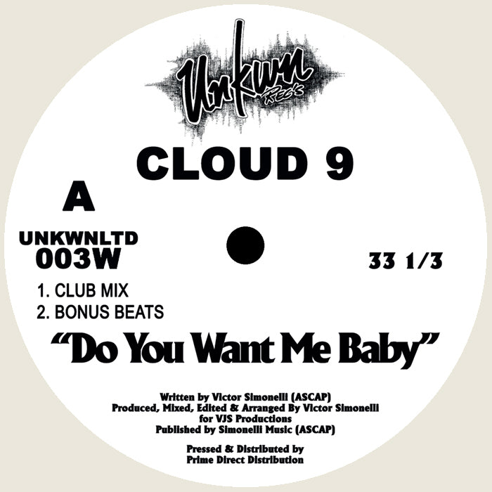 Cloud 9 - Do You Want Me Baby [12 Inch Vinyl, Unknown LTD Records, Side A]