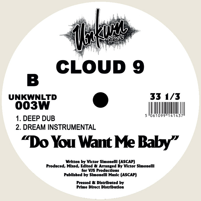 Cloud 9 - Do You Want Me Baby [12 Inch Vinyl, Unknown LTD Records, Side B]