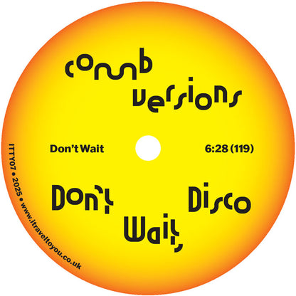 Comb Edits - Don’t Wait, Disco [12" Vinyl, I Travel To You, Side A]