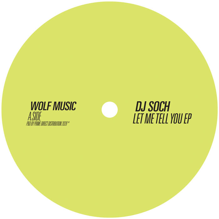 DJ Soch - Let Me Tell You EP [12 Inch Vinyl, WOLF Music, Side A]