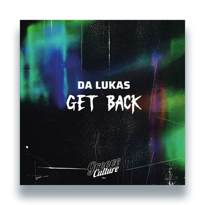 Da Lukas - Get Back [2x12 Inch Vinyl, Double LP, Groove Culture Records, Front Cover]