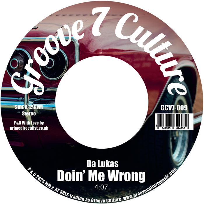 Da Lukas – Doin’ Me Wrong / Good Man - 7 Inch Vinyl, Groove Culture Seven, Side A