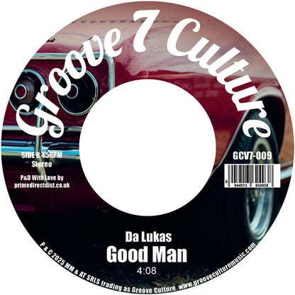 Da Lukas – Doin’ Me Wrong / Good Man - 7 Inch Vinyl, Groove Culture Seven, Side B