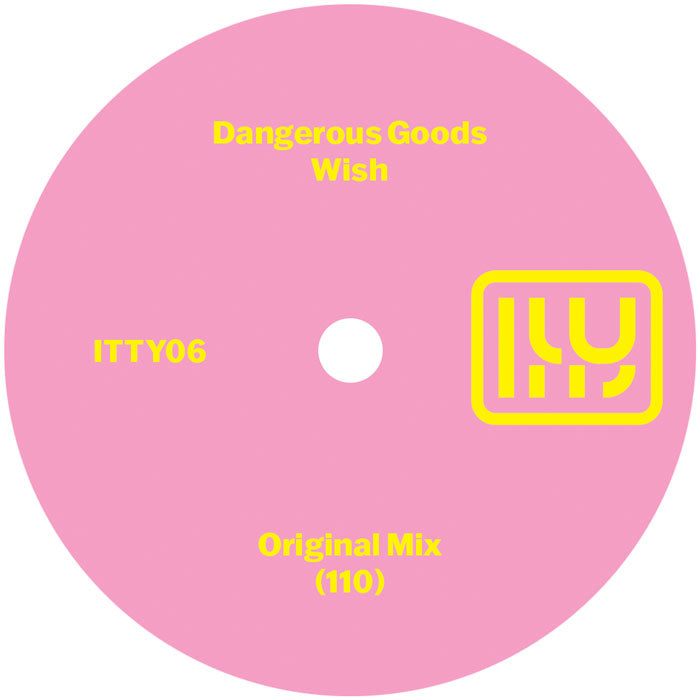 Dangerous Goods - Wish - 7" Vinyl, A Side