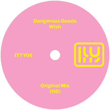 Dangerous Goods - Wish - 7" Vinyl, A Side