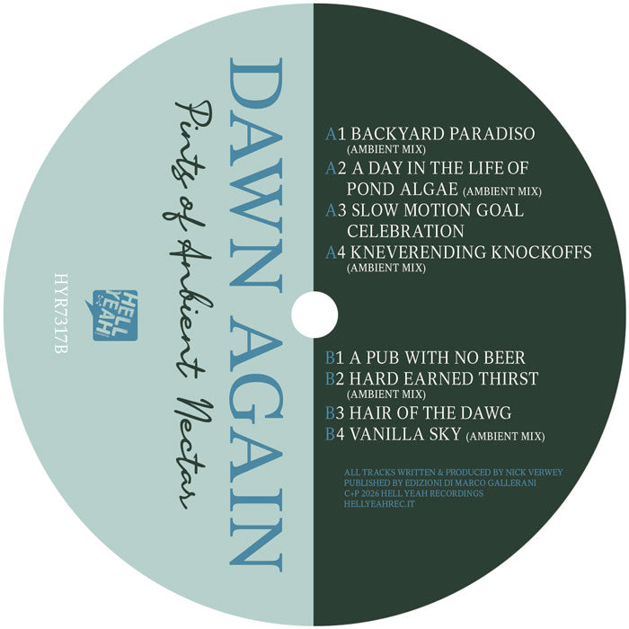 Dawn Again - Pints Of Ambient Nectar [12 Inch Vinyl LP, Hell Yeah Recordings, Side B]
