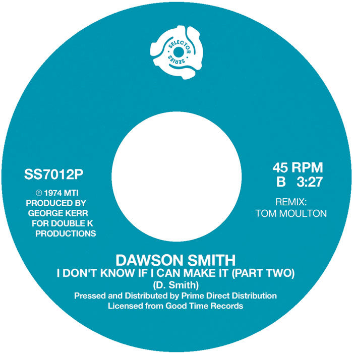 Dawson Smith - I Don’t Know If I Can Make It (Part 1 & 2) (Tom Moulton Remix) - RSD 2026 [7 Inch Vinyl, Record Store Day 2026, Selector Series, Side B]
