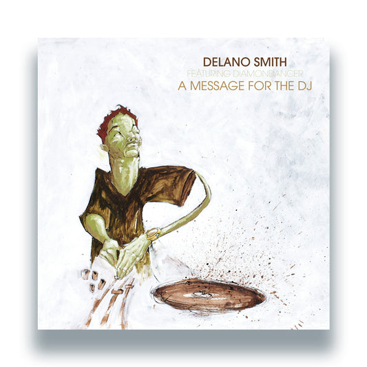 Delano Smith feat. Diamondancer - A Message For The DJ [12 Inch Vinyl, Still Music Records, Front Cover]