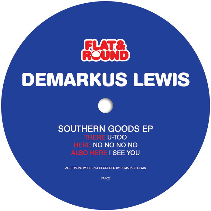 Demarkus Lewis - Southern Goods EP [12 Inch Vinyl, Flat & Round Records, Side B]
