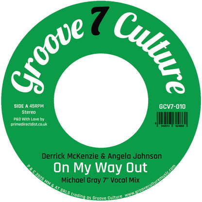 Derrick Mckenzie & Angela Johnson - On My Way Out (Michael Gray 7” Remix) [7 Inch Vinyl, Groove Culture Seven, Side A]