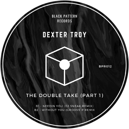 Dexter Troy - The Double Take - Part 1 - 12" Vinyl, Side B