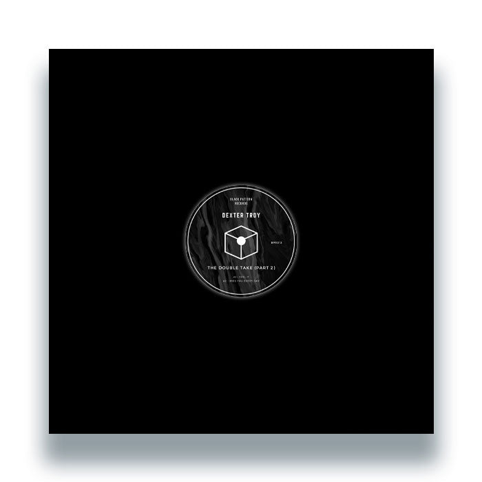 Dexter Troy - The Double Take Part 2 [12 Inch Vinyl, Black Pattern Records, Front Cover]