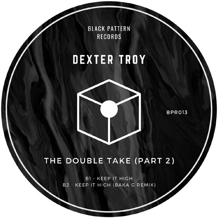 Dexter Troy - The Double Take Part 2 [12 Inch Vinyl, Black Pattern Records, Side B]