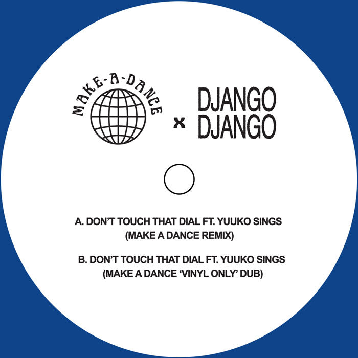 Django Django - Don’t Touch That Dial (Make A Dance Remixes) [12 Inch Blue Vinyl, M.A.D Records, Side A]
