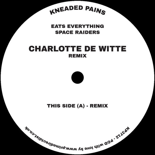 Eats Everything - Space Raiders (+ Charlotte de Witte Remix) [12 Inch Vinyl, Kneaded Pains, Side A]
