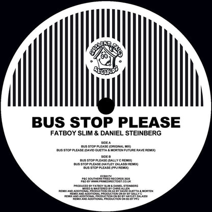 Fatboy Slim & Daniel Steinberg - Bus Stop Please (The Remixes) [12 Inch Vinyl, Southern Fried Records, Side A]