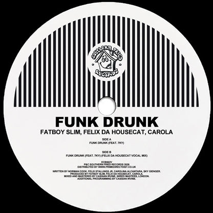 Fatboy Slim / Felix Da Housecat / Carola - Funk Drunk [12 Inch Vinyl, Southern Fried Records, Side A]
