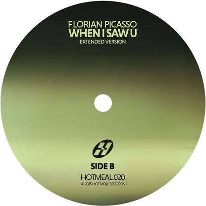 Florian Picasso - When I Saw U [12" Vinyl, Hot Meal Records, Side B]