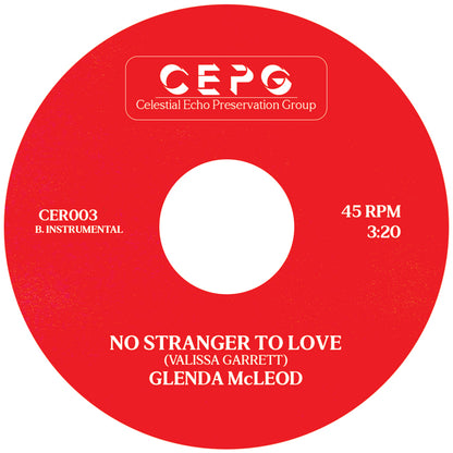 Glenda McLeod - No Stranger To Love (7 Inch Red Vinyl, Celestial Echo Records, Side B]